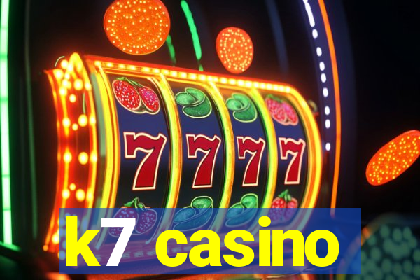 k7 casino